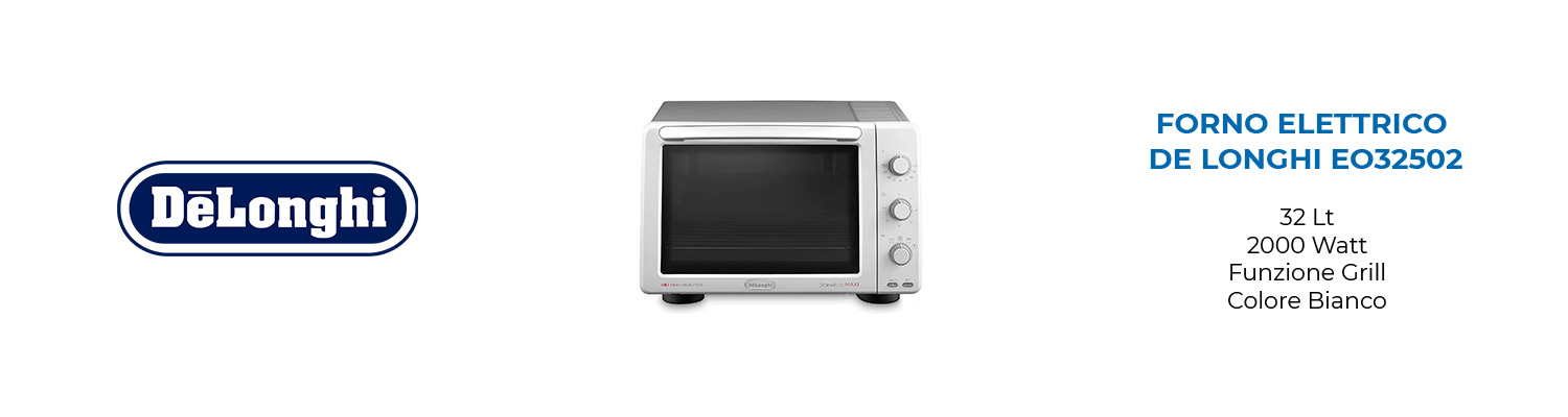 Forno Elettrico De Longhi EO32502 32 LT 2000 Watt con Grill colore Bianco -  Mondo Elettrodomestici