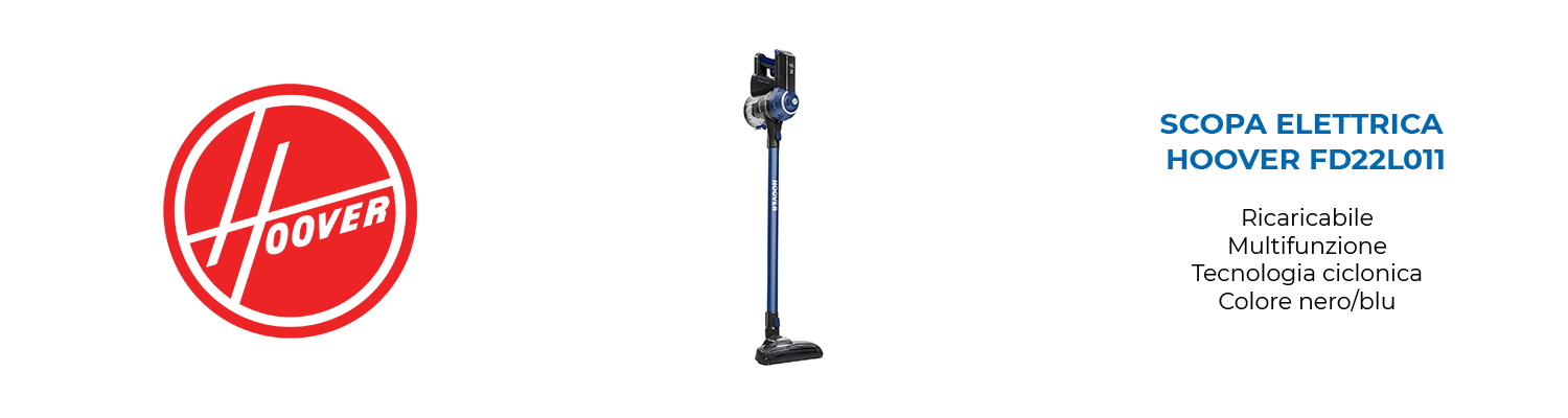 Scopa Elettrica Hoover FD22L011 Ricaricabile - Mondo Elettrodomestici